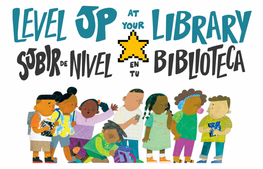 Level Up at your library SUbir de nivel en tu biblioteca