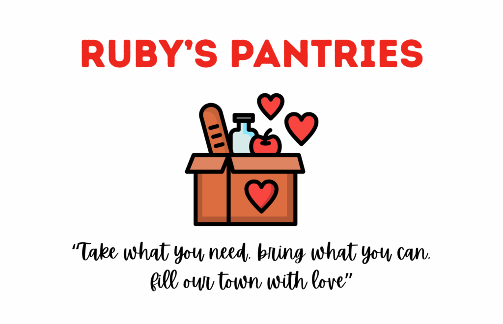 Ruby's pantries “Take what you need, bring what you can, fill our town with love”